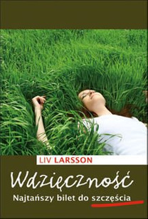 Liv Larsson WDZIĘCZNOŚĆ NAJTAŃSZY BILET DO SZCZĘŚCIA