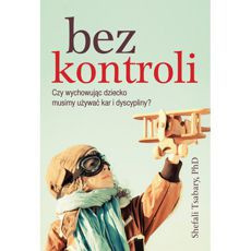 Dr Shefali Tsabary  BEZ KONTROLI