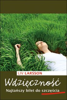 Liv Larsson WDZIĘCZNOŚĆ NAJTAŃSZY BILET DO SZCZĘŚCIA